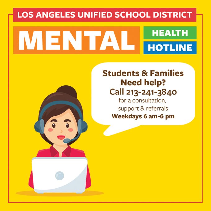 Informational flyer regarding the recently launched LAUSD Mental Health Hotline via Superintendent Austin Beutners Twitter (@AustinLASchools)