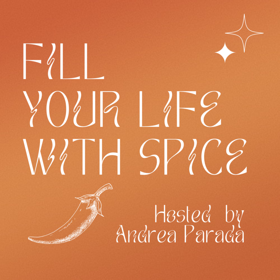 Fill Your Life with Spice is hosted by Andrea Parada.