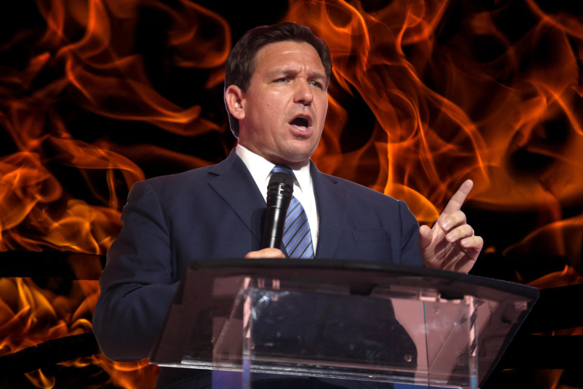 Governor+Ron+DeSantis+has+led+his+state+into+political+and+social+ruin.+From+preventing+diversity+in+state+universities+and+colleges+to+prohibiting+discussion+of+LGTBQ+topics+in+schools%2C+he+is+actively+trying+to+gain+more+control+over+his+citizens+rights.