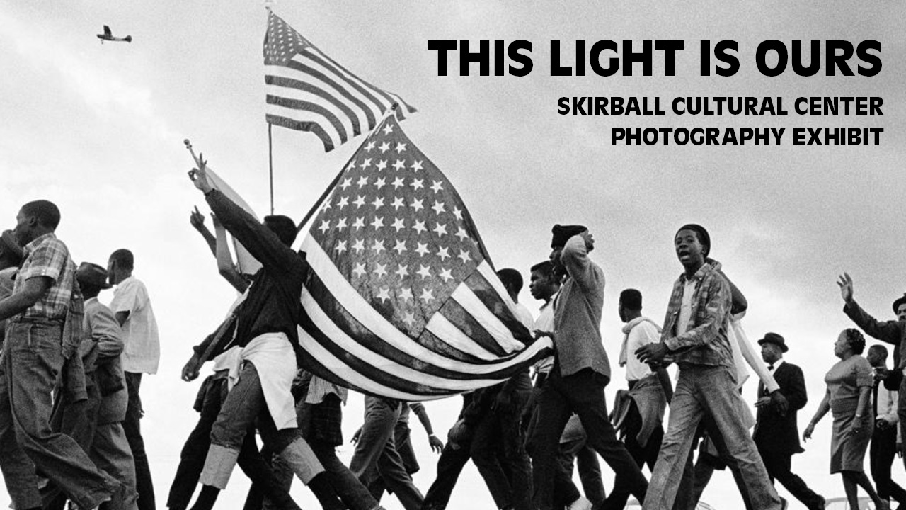 This Light of Ours: Activist Photographers from The Civil Rights Movement